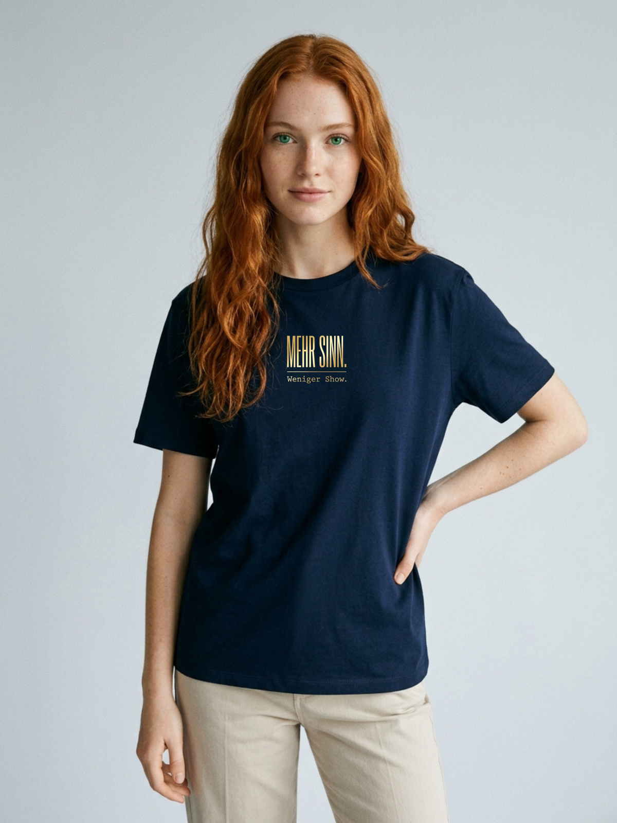 T-Shirt Unisex - MEHR SINN. WENIGER SHOW - Premium Statement Shirt