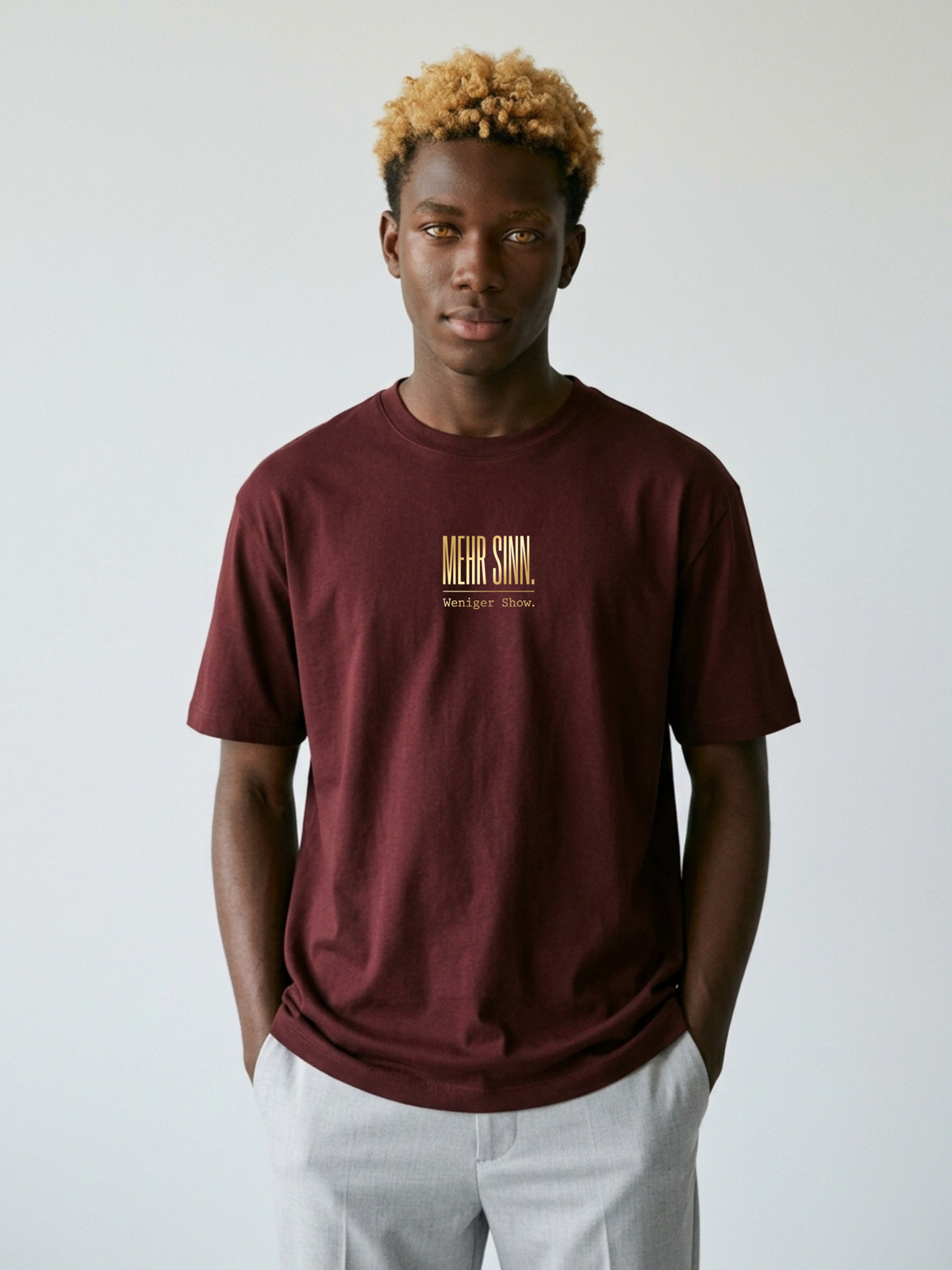 T-Shirt Unisex - MEHR SINN. WENIGER SHOW - Premium Statement Shirt