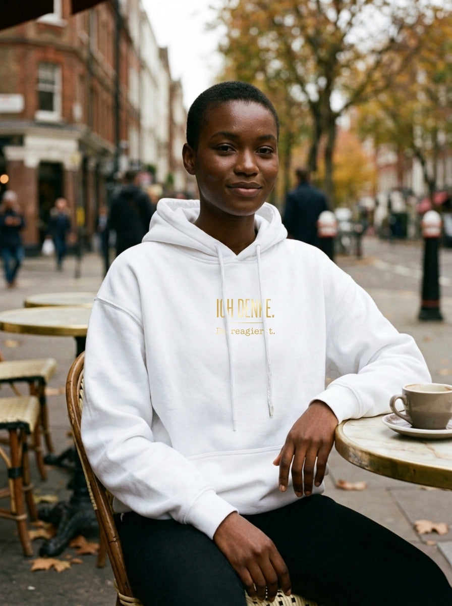 Hoodie Unisex - ICH DENKE. DU REAGIERST - Premium Statement Hoodie