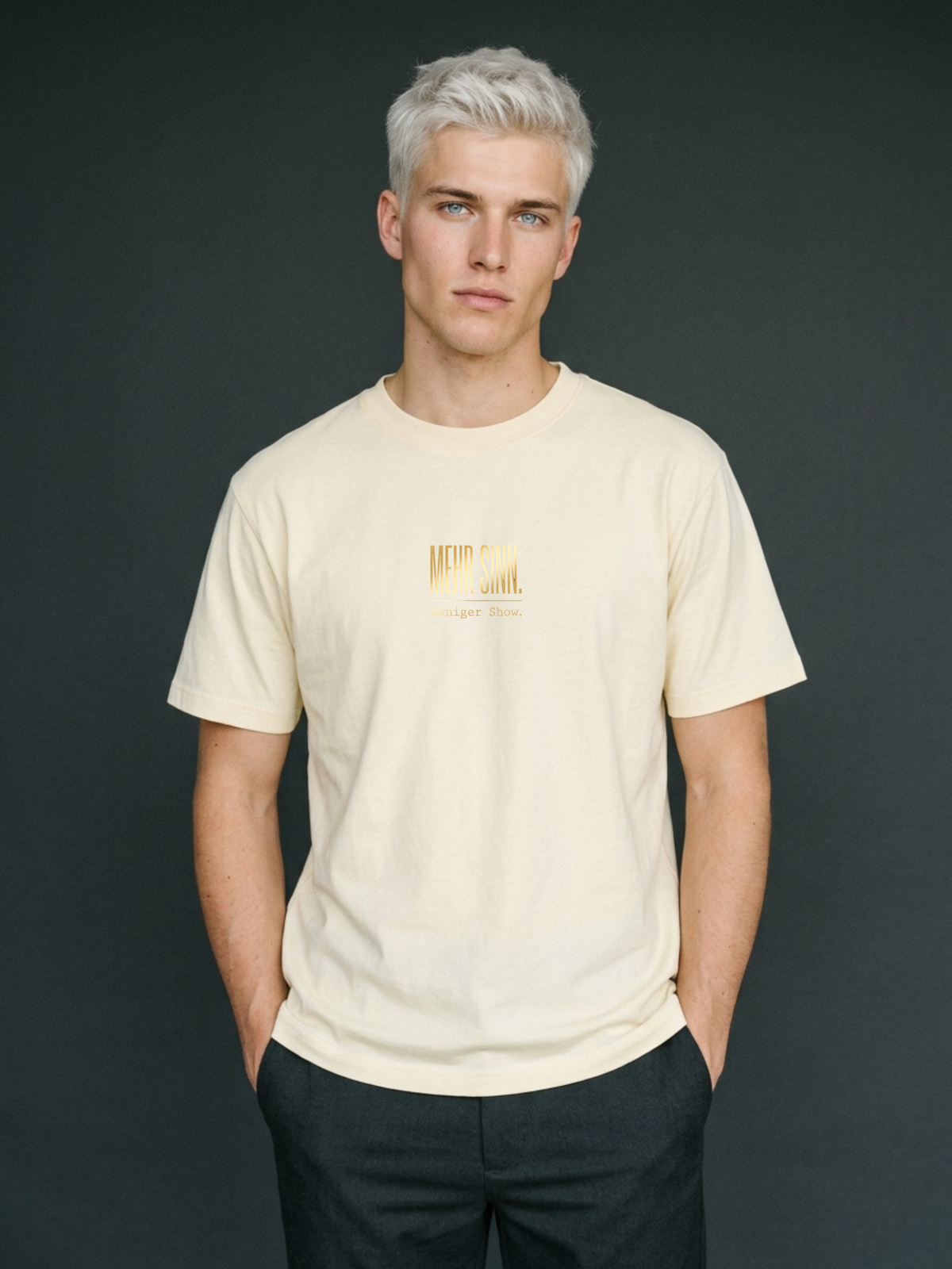 T-Shirt Unisex - MEHR SINN. WENIGER SHOW - Premium Statement Shirt