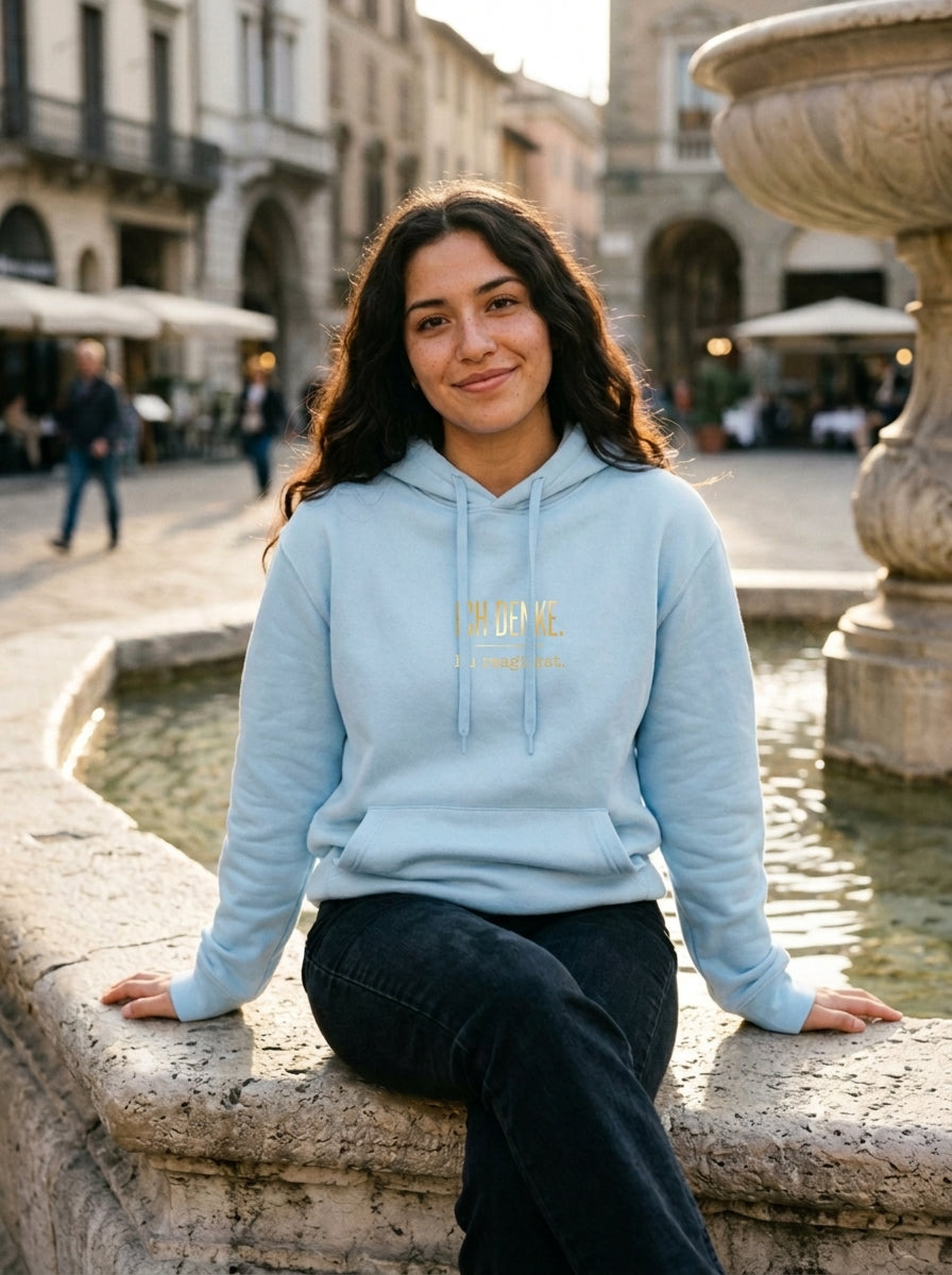 Hoodie Unisex - ICH DENKE. DU REAGIERST - Premium Statement Hoodie