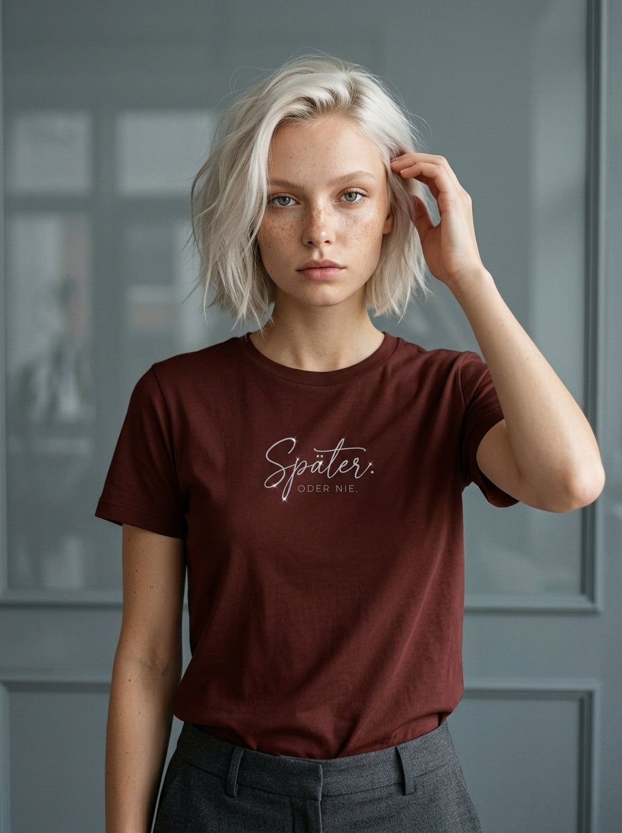 T-Shirt Unisex - SPÄTER ODER NIE - Premium Statement Shirt