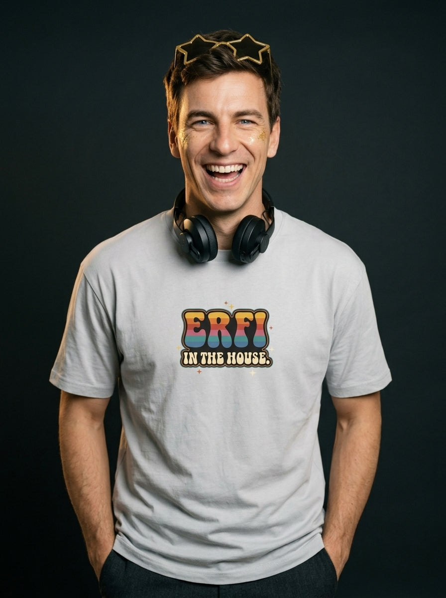 T-Shirt Unisex -  ERFI IN THE HOUSE - ERFI BRAND Premium Statement Shirt