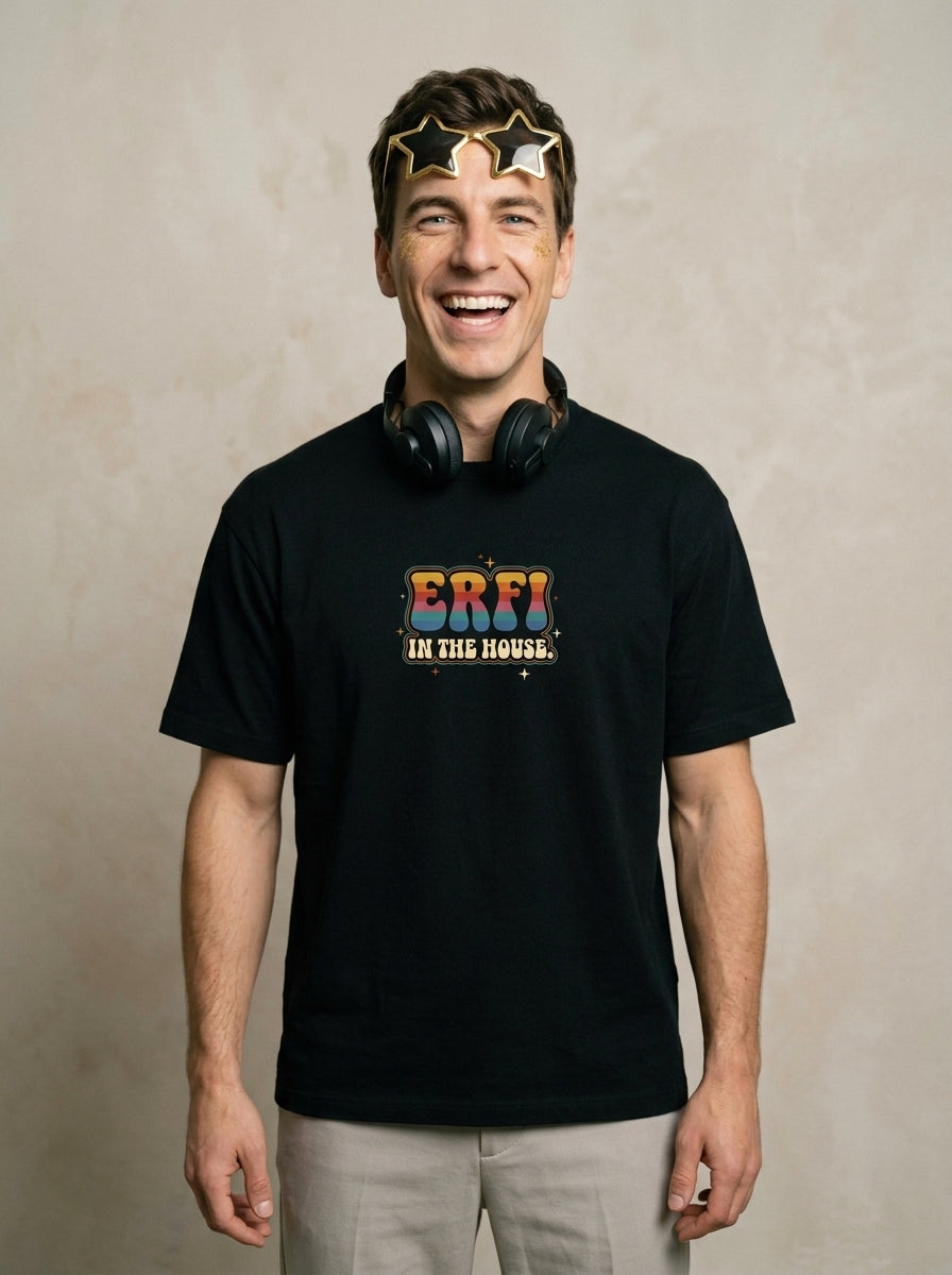 T-Shirt Unisex -  ERFI IN THE HOUSE - ERFI BRAND Premium Statement Shirt