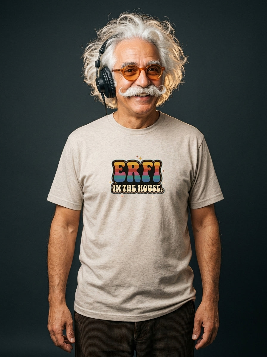 T-Shirt Unisex -  ERFI IN THE HOUSE - ERFI BRAND Premium Statement Shirt