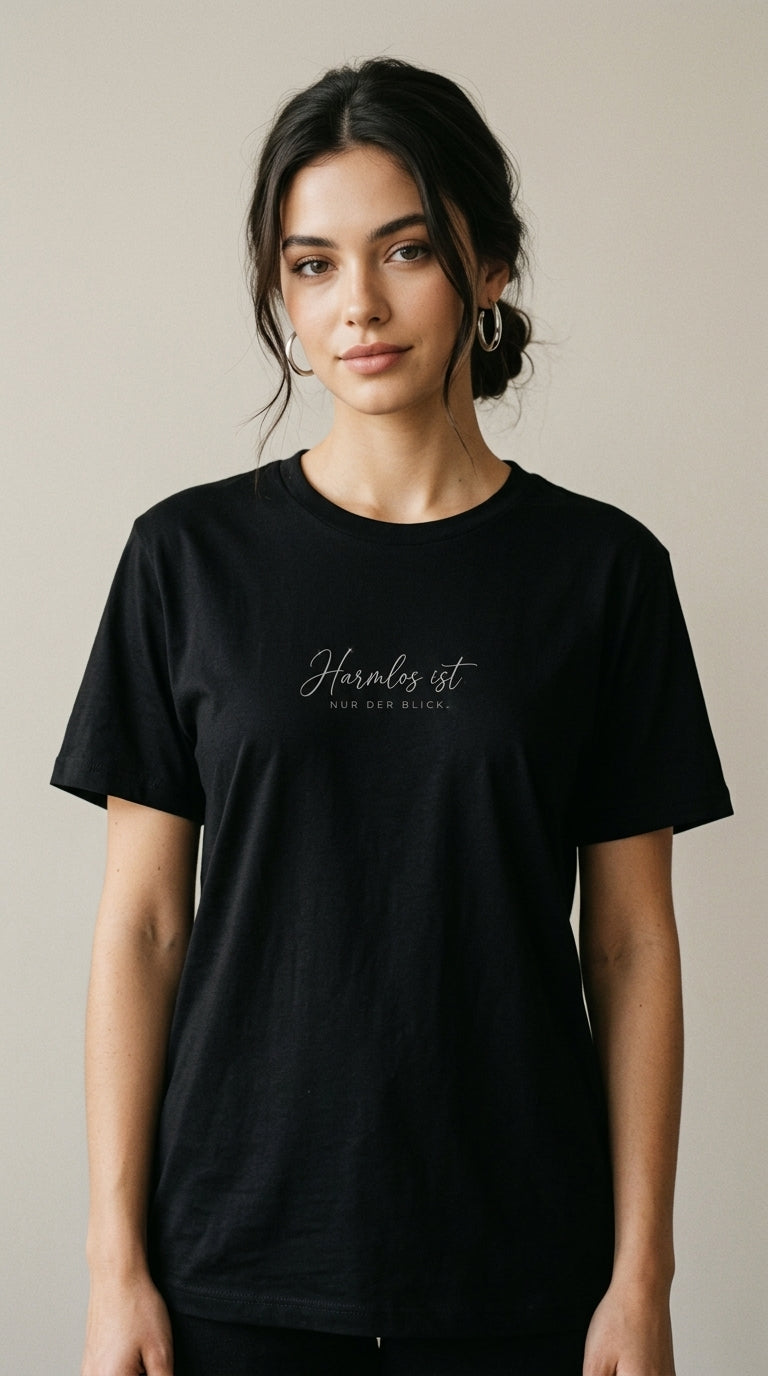 T-Shirt Unisex - HARMLOS IST NUR DER BLICK - Premium Statement Shirt
