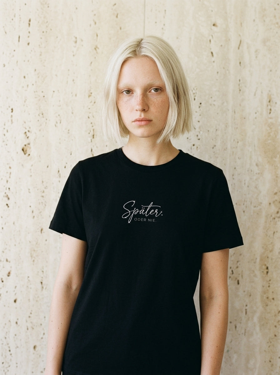 T-Shirt Unisex - SPÄTER ODER NIE - Premium Statement Shirt