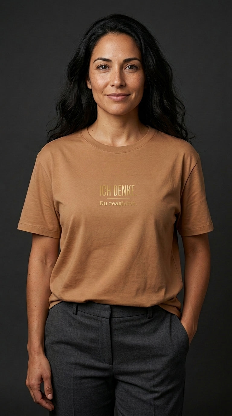 T-Shirt Unisex - ICH DENKE DU REAGIERST - Premiun Statement Shirt