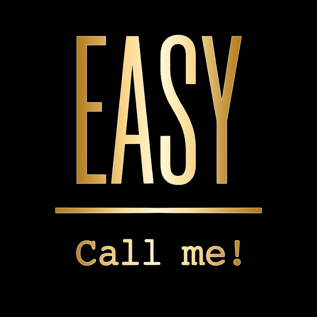 EASY Call me Logo, Gold auf Schwarz
