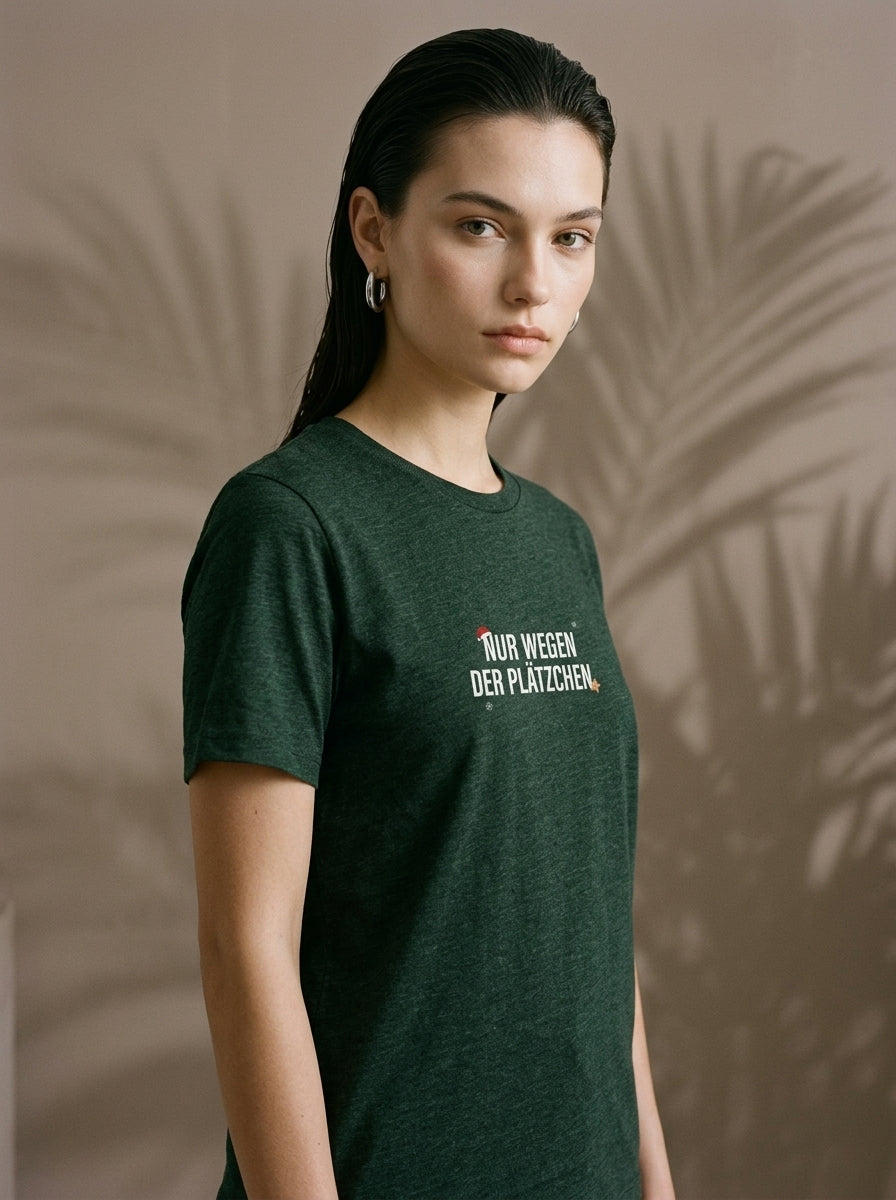 T-Shirt Unisex - NUR WEGEN DER PLÄTZCHEN  - Premium Statement Shirt